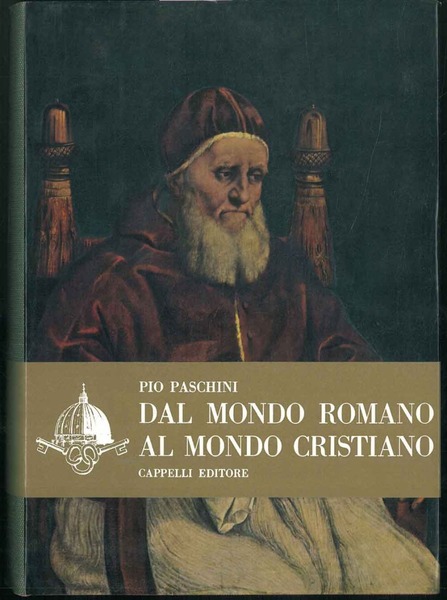 Dal mondo romano al mondo cristiano.