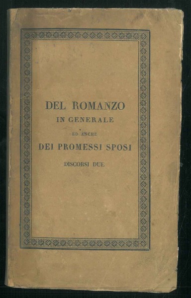 Del romanzo in generale ed anche dei promessi sposi. Discorsi …