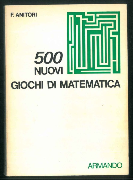 500 nuovi giochi di matematica