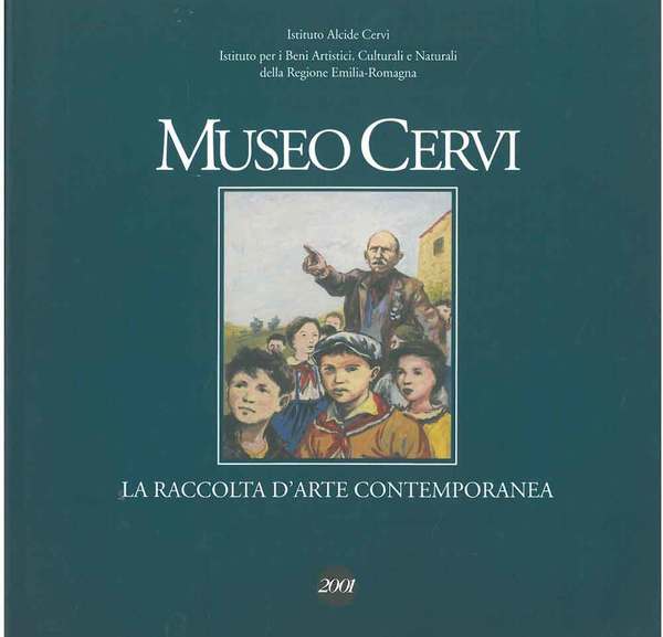 Museo Cervi. La raccolta d'arte contemporanea