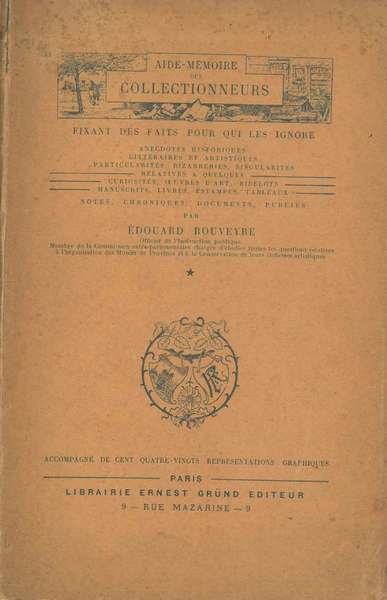Aide-memoire des collectioneurs. Fixant des faits pour qui les ignore