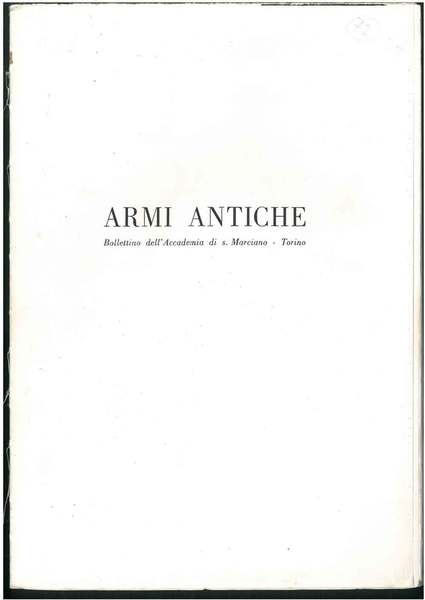 Armi antiche. Bollettino dell'Accademia di S. Marciano - Torino. 1972