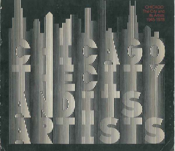 Chicago: The city and its artists 1945-1978. The University of …