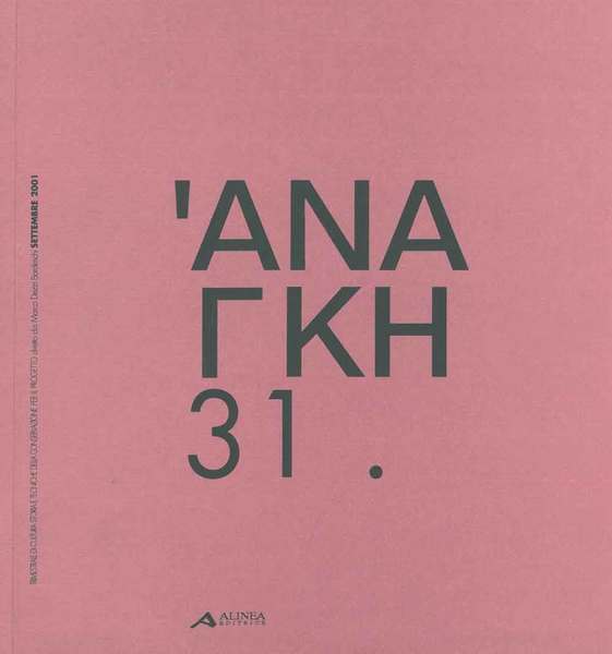 Ananke 31 'Anagkh 31, Trimestrale di cultura storia e tecniche …