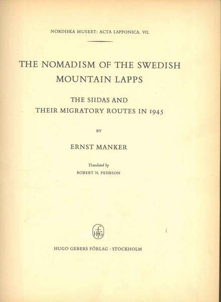 The Nomadism fo the Swedish Mountain Lapps. The Siidas and …