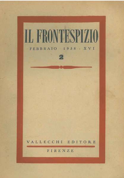 Frontespizio, (rivista mensile) Febbraio 1938 Direttore : Piero Bargellini