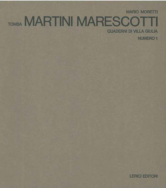 Tomba Martini Marescotti. Quaderni di Villa Giulia, Numero 1