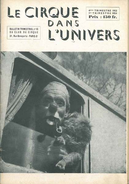 Le cirque dans l'univers. Bulletin trimestriel du club du cirque. …