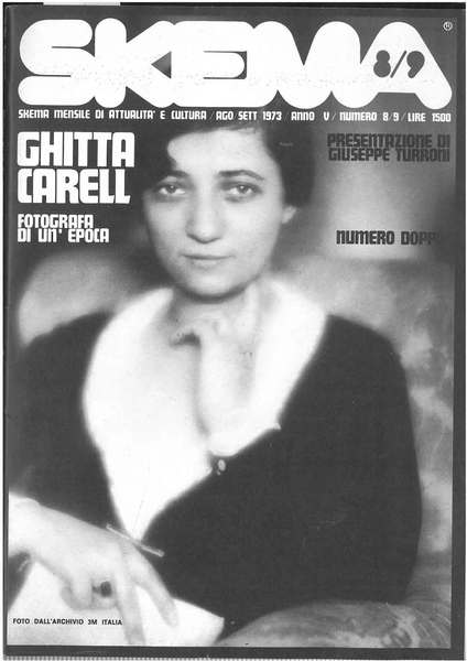 Ghitta Carell. Fotografia di un'epoca. Numero monografico di Skema. Mensile …