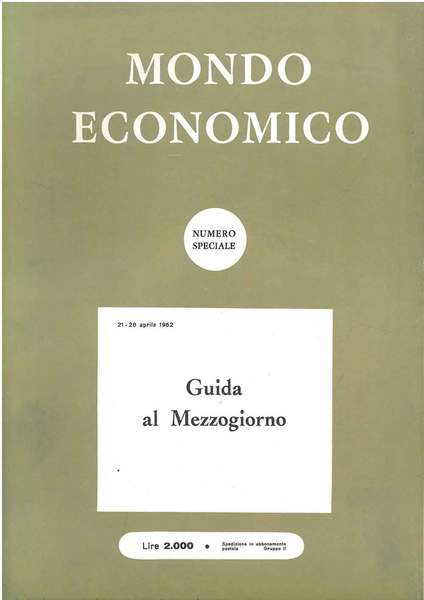 Guida al Mezzogiorno. Numero speciale, 21-28 aprile 1962, anno XVII …