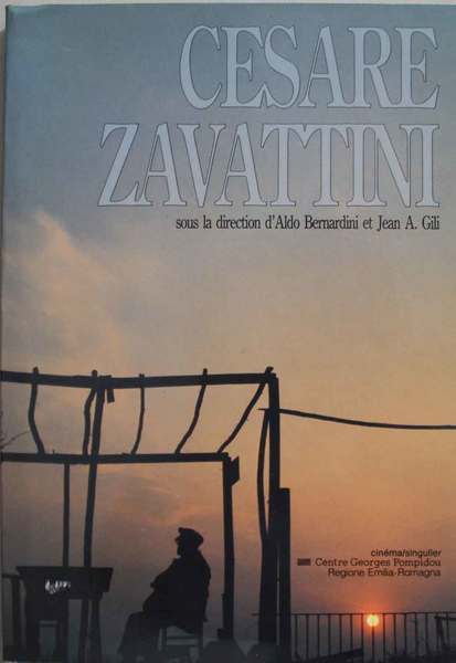 Cesare Zavattini sous la direction d'Aldo Bernardini et Jean A. …