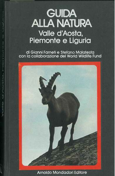 Guida alla natura, Valle d'Aosta, Piemonte e Liguria. Con la …