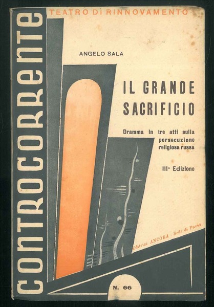 Il grande sacrificio. Dramma in tre atti sulla persecuzione religiosa …