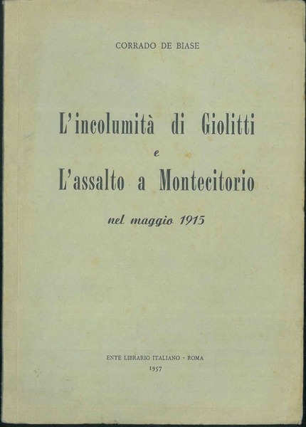 L' Incolumità di Giolitti e l'assalto a Montecitorio nel maggio …