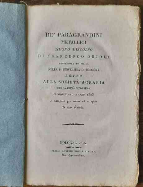 Dè paragrandini metallici. Nuovo discorso di Francesco Orioli professore di …