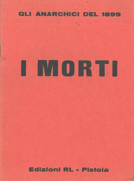 Gli anarchici del 1899. I morti