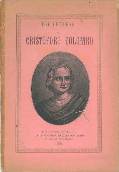 Tre lettere di Cristoforo Colombo e una quarta del magistrato …
