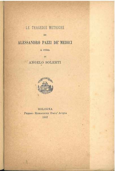 Le tregedie metriche di Alessandro Pazzi de' Medici a cura …
