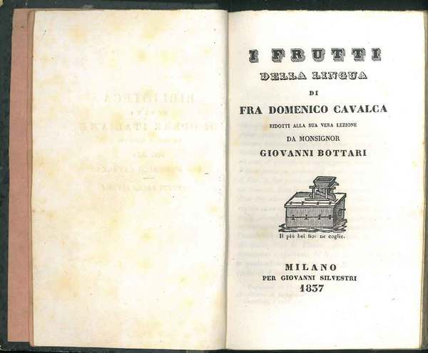 I frutti della lingua di fra Domenico Cavalca ridotti alla …