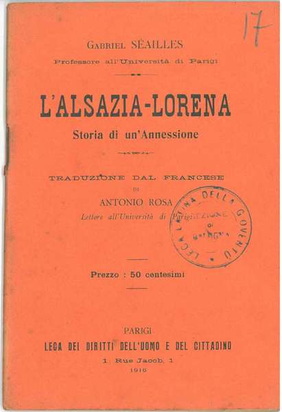 L' Alsazia-Lorena. Storia di un'annessione Traduzione dal francese di A. …