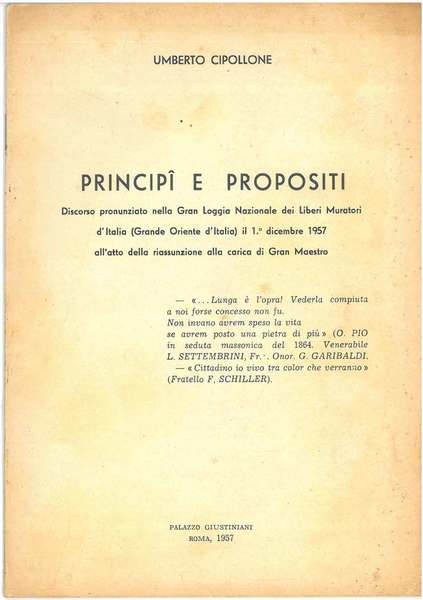 Principi e propositi. Discorso pronunziato nella Gran Loggia Nazionale dei …