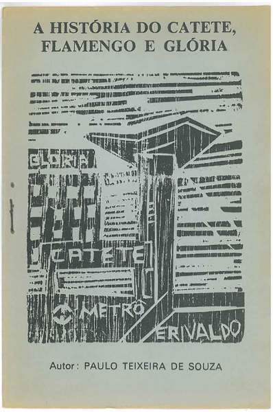 A historia do Catete Flamengo e Gloria. Literatura de Cordel