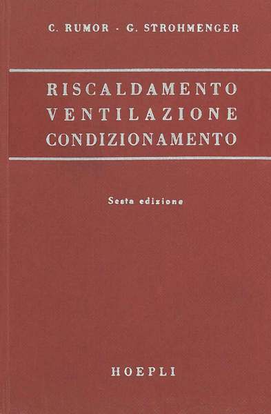 Riscaldamento, ventilazione, condizionamento, impianti sanitari. Sesta edizione