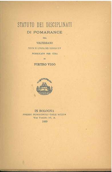Statuto dei disciplinati di Pomarance nel volterrano. Testo di lingua …