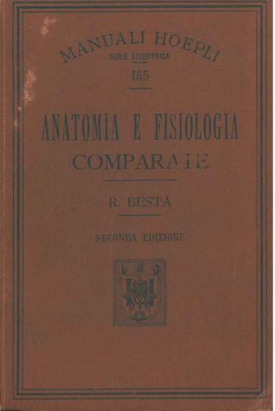 Anatomia e fisiologia comparate. Seconda edizione riveduta