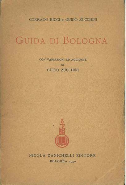 Guida di Bologna con variazioni ed aggiunte
