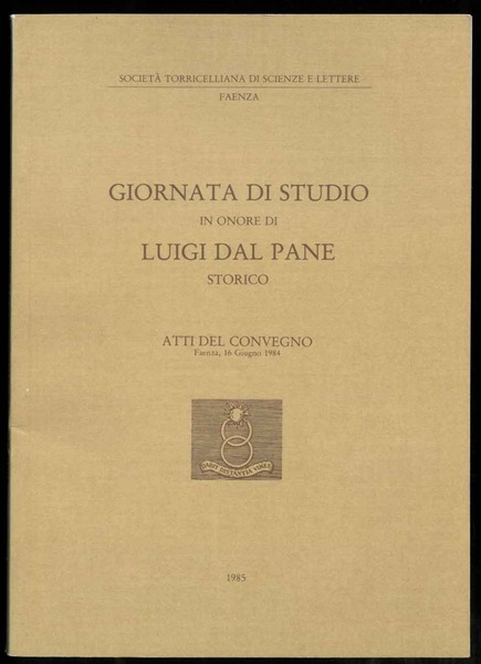Giornata di studio in onore di Luigi Dal Pane, storico. …