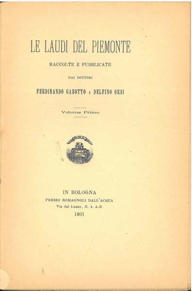 Le laudi del Piemonte raccolte e pubblicate dai dottori Ferdinando …