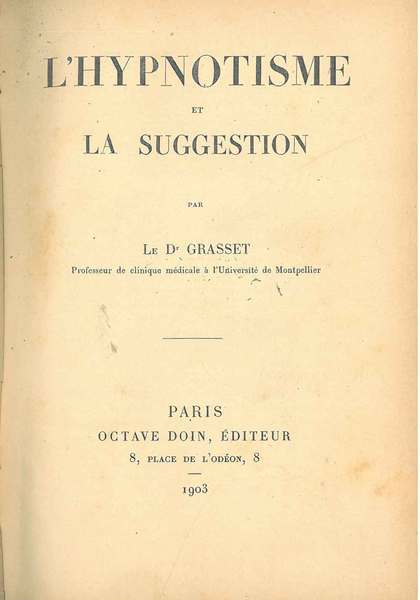 L' hypnotisme et la suggestion