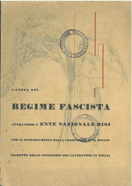 L' opera del regime fascista attraverso l'Ente Nazionale Risi per …