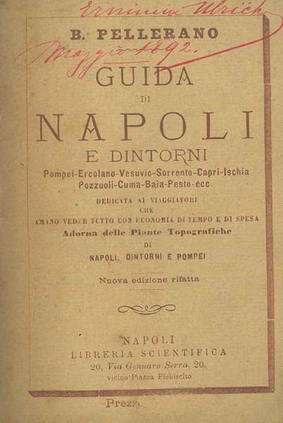 Guida di Napoli e dintorni. Pompei, Ercolano, Vesuvio, Sorrento, Capri, …