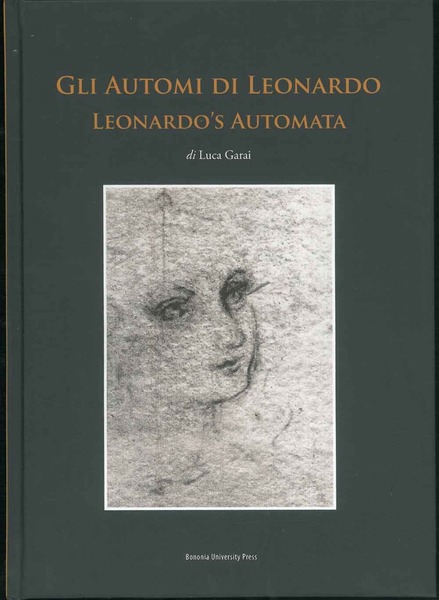 Gli Automi di Leonardo. Leonardo's automata.