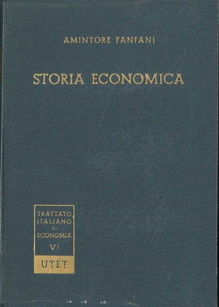 Storia economica. Parte prima: Antichità - Medioevo - Età moderna.