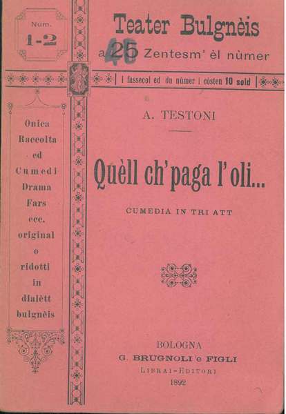 Quèll ch'paga l'oli. Cumedia in tri att