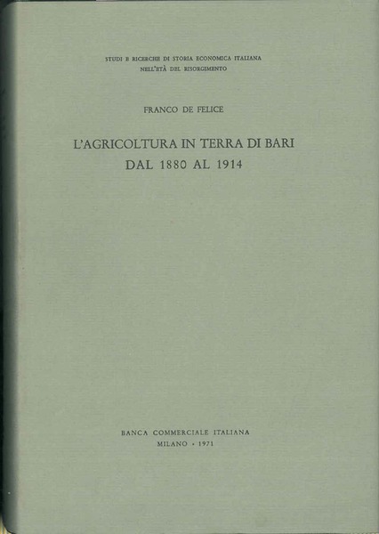 L' Agricoltura in terra di Bari dal 1880 al 1914.