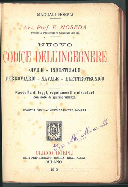 Nuovo codice dell'ingegnere civile, industriale, ferroviario, navale,elettrotecnico. Seconda edizione completamente …