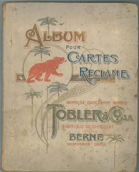 Album pour Cartes Reclame Tobler. Fabrique de Chocolat de Berne …