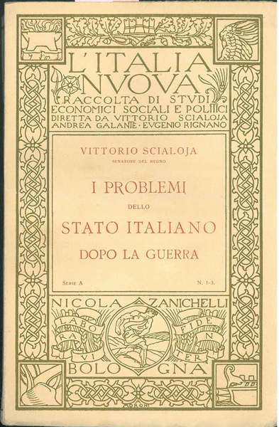 I problemi dello Stato Italiano dopo la guerra. Collana: L'Italia …