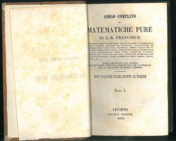 Corso completo di matematiche pure. Opera destinata agli allievi delle …