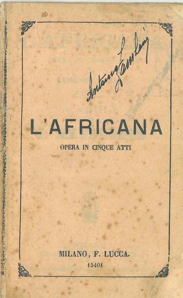 L' Africana. Opera in 5 atti di Eugenio Scribe, traduzione …