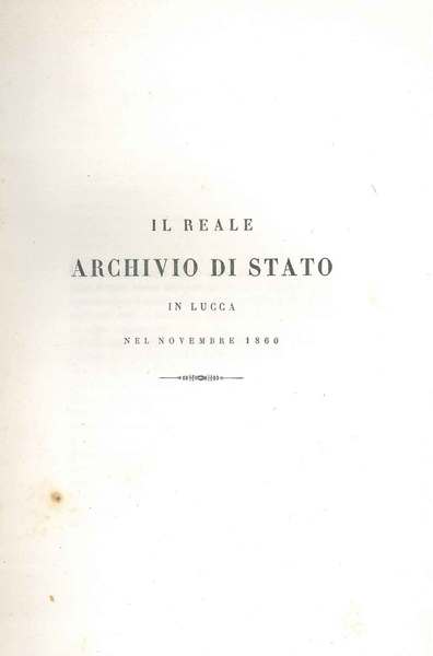 Il Reale archivio di stato in Lucca nel novembre 1860