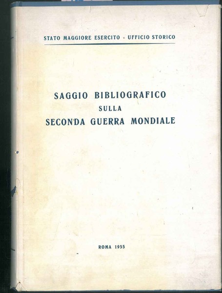 Saggio bibliografico sulla seconda guerra mondiale.