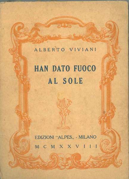 Han dato fuoco al sole