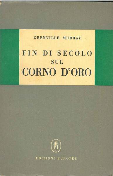 Fin di secolo sul Corno d'Oro