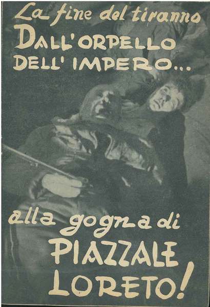 La fine del tiranno. Dall'orpello dell'impero. alla gogna di piazzale …