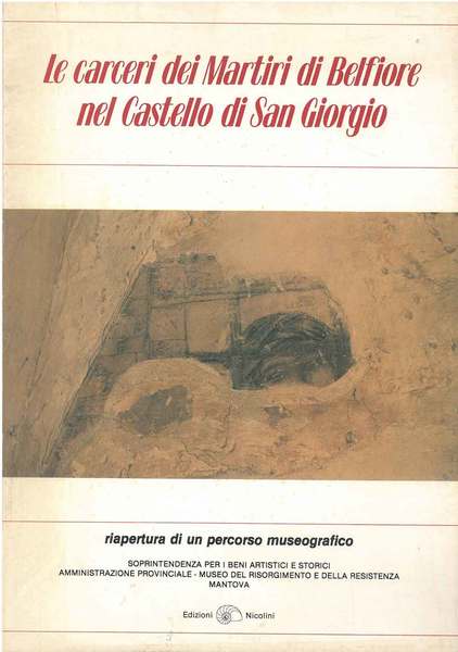 Le carceri dei martiri di Belfiore nel castello di San …